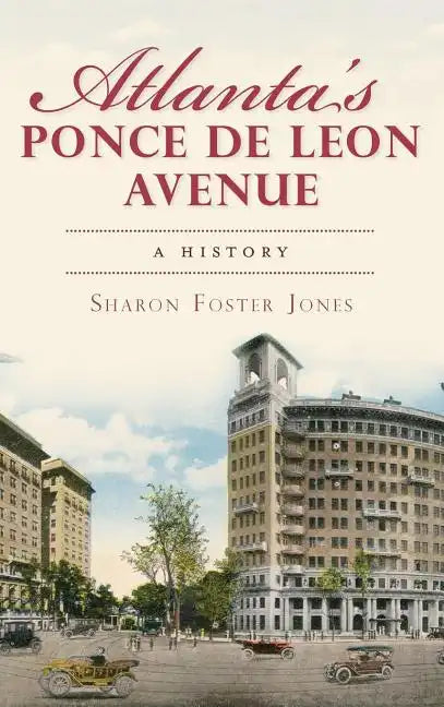 Atlanta's Ponce de Leon Avenue: A History - Hardcover
