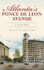 Atlanta's Ponce de Leon Avenue: A History - Hardcover