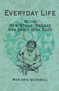 Everyday Life in the New Stone, Bronze and Early Iron Ages - Paperback