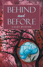 Behind and Before - Paperback