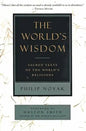 The World's Wisdom: Sacred Texts of the World's Religions - Paperback