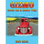 Gizmo Goes on a Road Trip - Hardcover