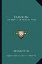 Franklin: The Apostle of Modern Times - Paperback