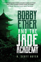 Bobby Ether and the Jade Academy - Paperback