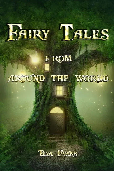 Fairy Tales: From Around the World (Fairy Tale Book, Bedtime Stories for Kids ages 6-12) - Paperback