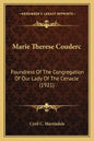 Marie Therese Couderc: Foundress of the Congregation of Our Lady of the Cenacle (1921) - Paperback