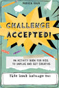 Challenge Accepted!: Activities for Kids to Unplug and Get Creative (Mindfulness Coloring Book, Puzzles) - Paperback