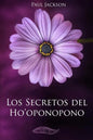 Los Secretos del Hooponopono: La Paz Comienza En Ti - Paperback