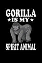 Gorilla Is My Spirit Animal: Animal Nature Collection - Paperback