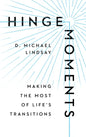 Hinge Moments: Making the Most of Life's Transitions - Hardcover