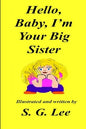 Hello Baby, I'm Your Big Sister! - Paperback