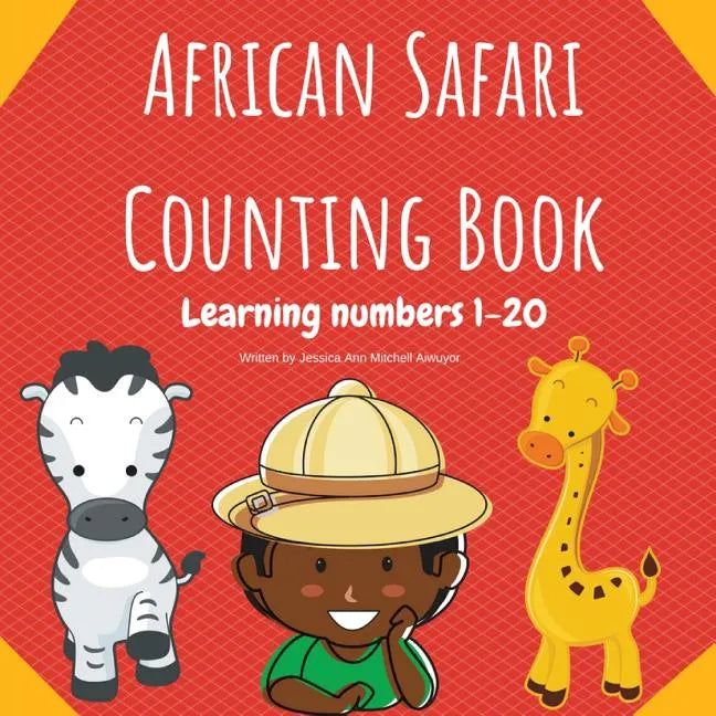 African Safari Counting Book: Learning Numbers 1-20 - Paperback