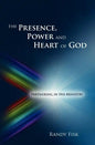 The Presence, Power and Heart of God - Paperback