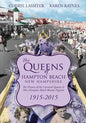 The Queens of Hampton Beach, New Hampshire: The History of the Carnival Queens and Miss Hampton Beach Beauty Pageant, 1915-2015 - Paperback