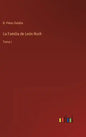 La Familia de León Roch: Tomo I - Hardcover