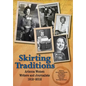 Skirting Traditions: Arizona Women Writers and Journalists 1912-2012 - Hardcover