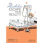 My Alcoholic Escape from Reality - Paperback