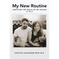 My New Routine Surviving the Death of My Spouse A to Z - Paperback