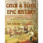 Czech & Slavic Epic History - Paperback