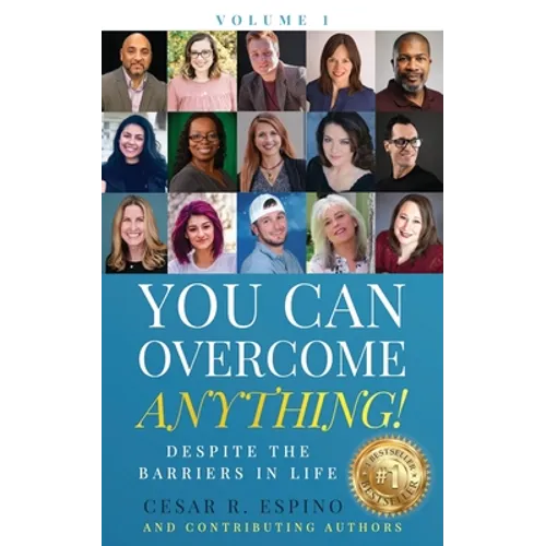 You Can Overcome Anything!: Volume 1 Despite The Barriers in Life - Paperback