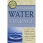 The Complete Guide to Water Storage: How to Use Gray Water and Rainwater Systems, Rain Barrels, Tanks, and Other Water Storage Techniques for Househol - Paperback