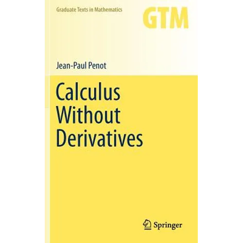 Calculus Without Derivatives - Hardcover
