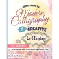 Simple Guide to Modern Calligraphy and Creative Lettering for beginners: Workbook with Tips, Practice Pages and Fun - Paperback