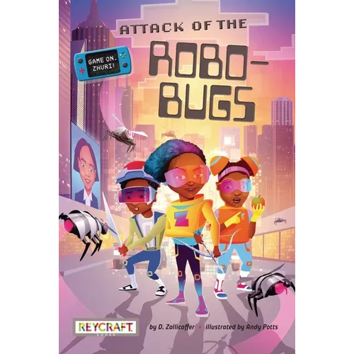 Game On, Zhuri! Attack of the Robo-Bugs - Paperback