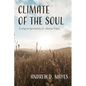 Climate of the Soul: Ecological Spirituality for Anxious Times - Paperback