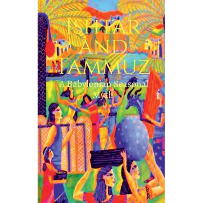 Ishtar and Tammuz - Paperback