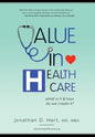Value in Healthcare: What is it and How do we create it? - Hardcover