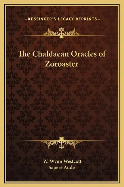 The Chaldaean Oracles of Zoroaster - Hardcover