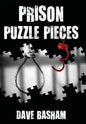 Prison Puzzle Pieces 3: The Realities, Experiences and Insights of a Corrections Officer Doing His Time in Historic Stillwater Prison - Hardcover