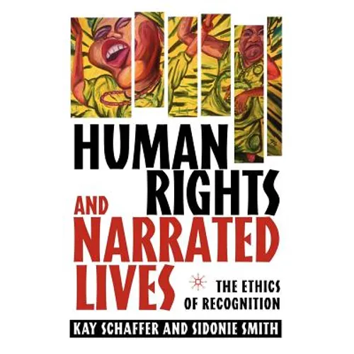 Human Rights and Narrated Lives: The Ethics of Recognition - Paperback