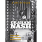 A Life in Focus: The Photography of Graham Nash - Hardcover