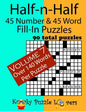 Half-n-Half Fill-In Puzzles, 45 number & 45 Word Fill-In Puzzles, Volume 7 - Paperback