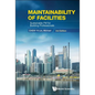Maintainability of Facilities: Sustainable FM for Building Professionals (3rd Edition) - Hardcover
