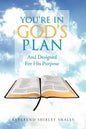 You're in God's Plan: And Designed for His Purpose - Paperback