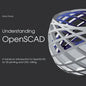 Understanding OpenSCAD: A hands-on introduction to OpenSCAD for 3D printing and CNC milling - Paperback