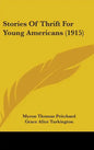Stories Of Thrift For Young Americans (1915) - Hardcover