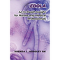 Ebola: An In-Depth Insight for Nurses and Medical Professionals - Paperback