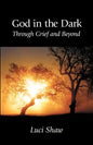 God in the Dark: Through Grief and Beyond - Paperback