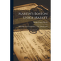 Martin's Boston Stock Market: Eighty-Eight Years, From January 1, 1798, to January, 1886 - Paperback