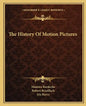 The History Of Motion Pictures - Paperback