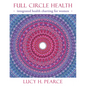 Full Circle Health: Integrated Health Charting for Women - Paperback