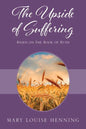 The Upside of Suffering: Based on the Book of Ruth - Paperback