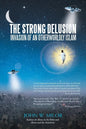 The Strong Delusion: Invasion of an Otherworldly Islam - Paperback