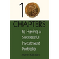 10 Chapters to Having a Successful Investment Portfolio - Hardcover