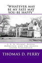 "Whatever may be my fate may you be happy.": J. E. B. Stuart, Bettie Hairston, and the Beaver Creek Plantation - Paperback