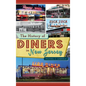 The History of Diners in New Jersey - Hardcover